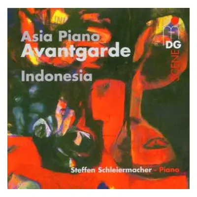 CD Steffen Schleiermacher: Asia Piano Avantgarde (Indonesia)