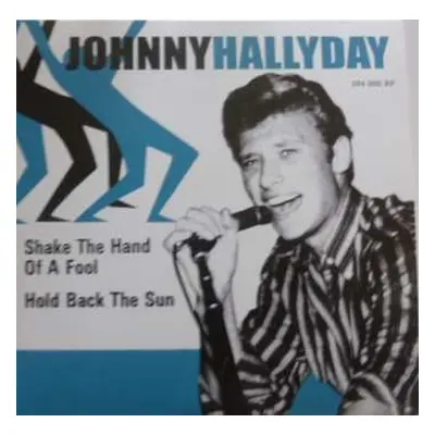 SP Johnny Hallyday: Shake The Hand Of A Fool CLR | LTD | NUM