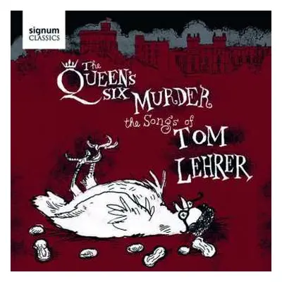 CD The Queen's Six: The Queen's Six Murder The Songs Of Tom Lehrer