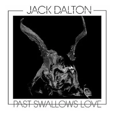 LP Jack Dalton: Past Swallows Love LTD