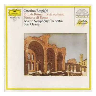 CD Ottorino Respighi: Pini Di Roma • Feste Romane • Fontane Di Roma