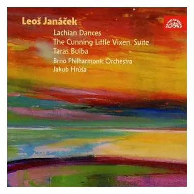 CD Leoš Janáček: Lachian Dances; The Cunning Little Vixen; Taras Bulba