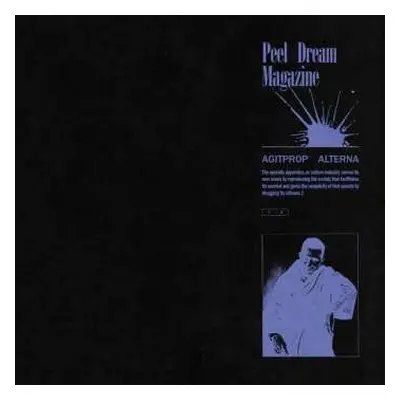 LP Peel Dream Magazine: Agitprop Alterna LTD | CLR