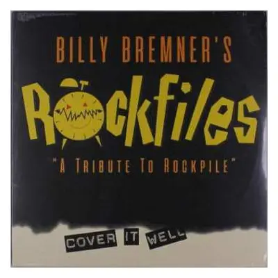 LP Billy Bremner: Billy Bremner's Rockfiles "a Tribute To Rockpile" - Cover It Well