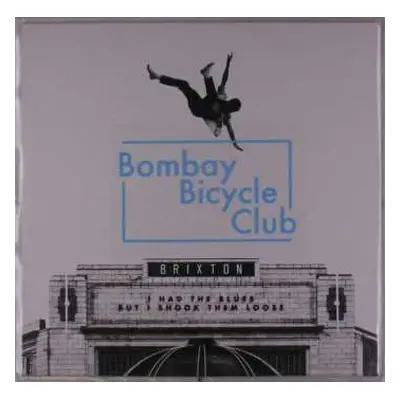 LP Bombay Bicycle Club: I Had The Blues But I Shook Them Loose (Live At Brixton)