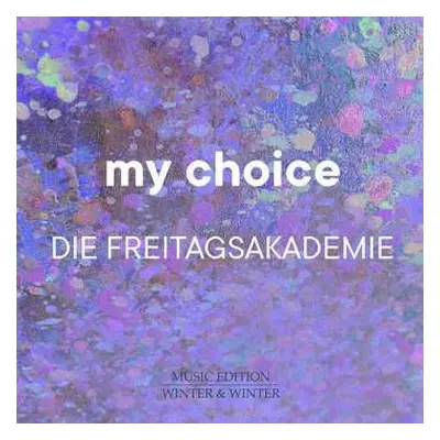 CD Die Freitagsakademie: Die Freitagsakademie - My Choice