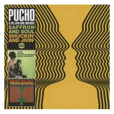 CD Pucho & His Latin Soul Brothers: Saffron And Soul / Shuckin' And Jivin'