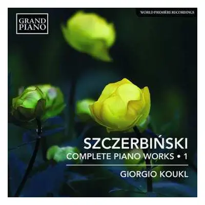 CD Giorgio Koukl: Complete Piano Works, Vol. 1