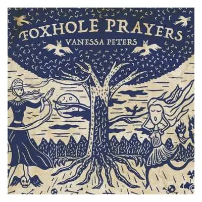 LP Vanessa Peters: Foxhole Prayers