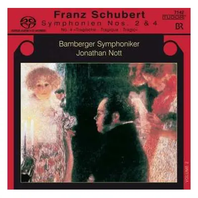 SACD Franz Schubert: Symphonien Nos. 2 & 4 (No. 4 »Tragische = Tragique = Tragic«)