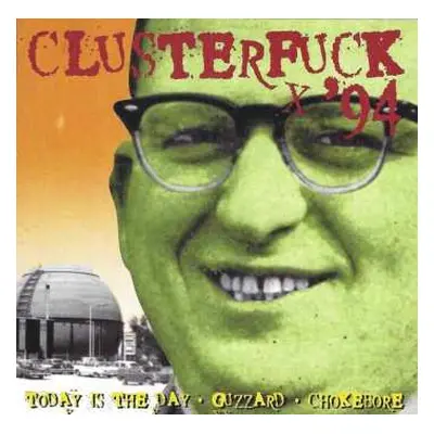 CD Today Is The Day: Clusterfuck '94