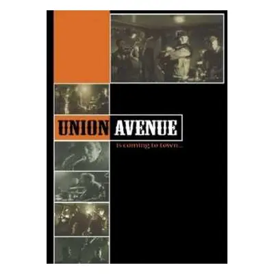 DVD Union Avenue: Union Avenue Is Coming To Town...