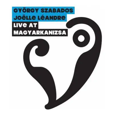 CD Joëlle Léandre: Live At Magyarkanizsa