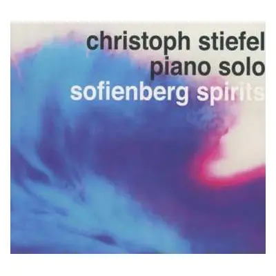 CD Christoph Stiefel: Sofienberg Spirits