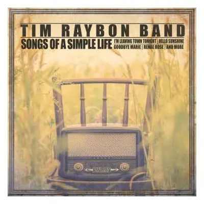 CD Tim Raybon Band: Songs Of A Simple Life