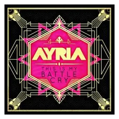 CD Ayria: This Is My Battle Cry DLX