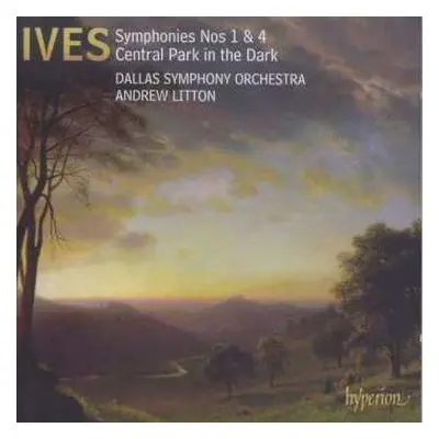 CD Charles Ives: Symphonies Nos 1 & 4; Central Park In The Dark