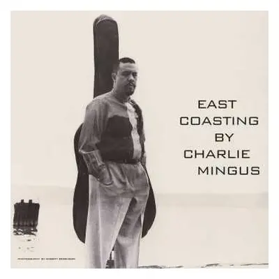 LP Charles Mingus: East Coasting LTD