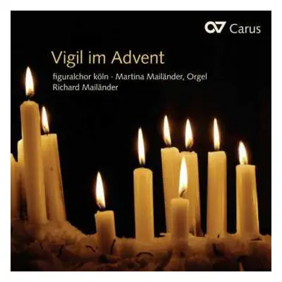 CD Figuralchor Köln: Vigil Im Advent