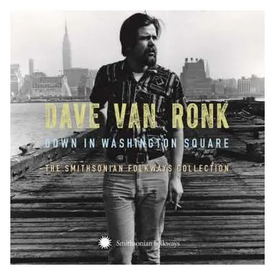 3CD Dave Van Ronk: Down In Washington Square (The Smithsonian Folkways Collection)