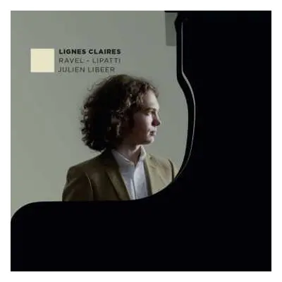 CD Maurice Ravel: Julien Libeer - Lignes Claires