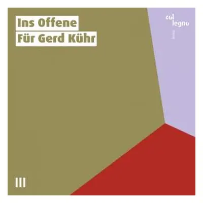 CD Gerd Kühr: Ins Offene - Für Gerd Kühr