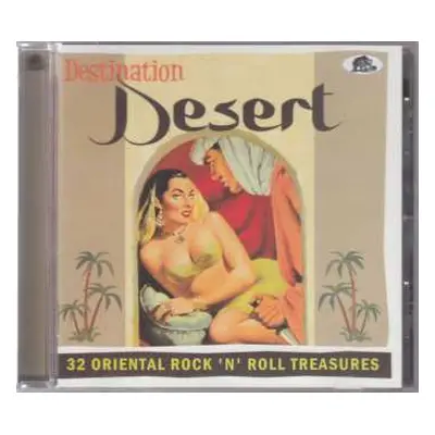 CD Various: Destination Desert (33 Oriental Rock 'N' Roll Treasures)