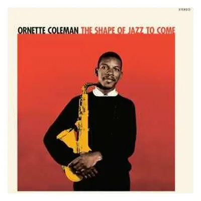 LP Ornette Coleman: The Shape Of Jazz To Come LTD | CLR