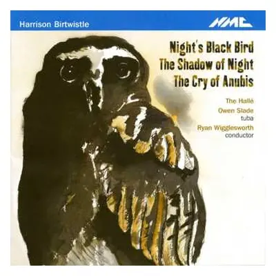 CD Hallé Orchestra: Night's Black Bird / The Shadow Of Night / The Cry Of Anubis