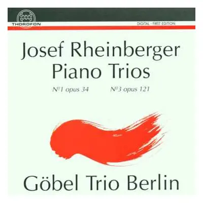 CD Josef Rheinberger: Klaviertrios Nr.1 & 3 (opp.34 & 121)