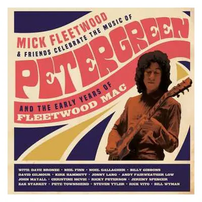 4LP/2CD/Box Set/Blu-ray Mick Fleetwood & Friends: Celebrate The Music Of Peter Green And The Ear