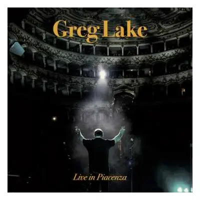 CD Greg Lake: Live In Piacenza DLX | LTD | NUM