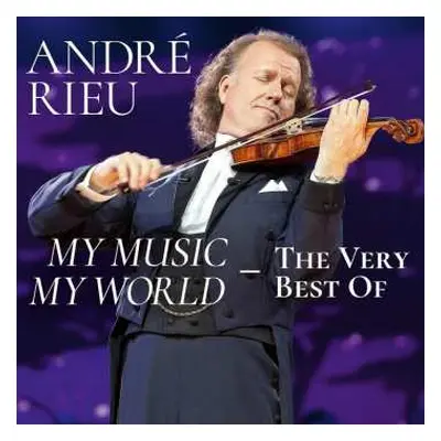 2CD André Rieu: My Music My World — The Very Best Of