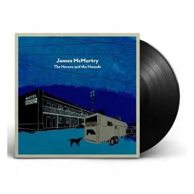 2LP James McMurtry: The Horses And The Hounds