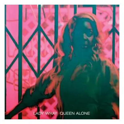 LP Lady Wray: Queen Alone