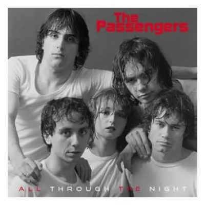 SP The Passengers: All Through The Night LTD