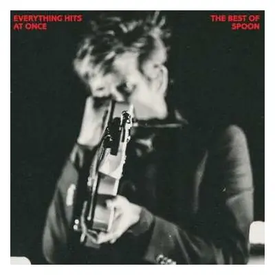 CD Spoon: Everything Hits At Once: The Best Of Spoon