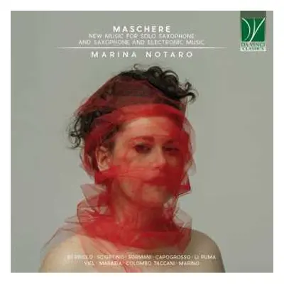 CD Marina Notaro: Maschere (New Music For Solo Saxophone And Saxophone And Electronic Music)