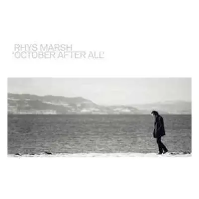 LP Rhys Marsh: October After All