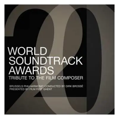 CD Brussels Philharmonic: World Soundtrack Awards: Tribute To The Film Composer