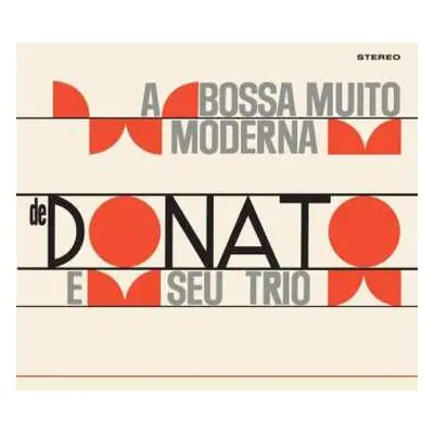 CD João Donato: A Bossa Muito Moderna / Muito A Vontade