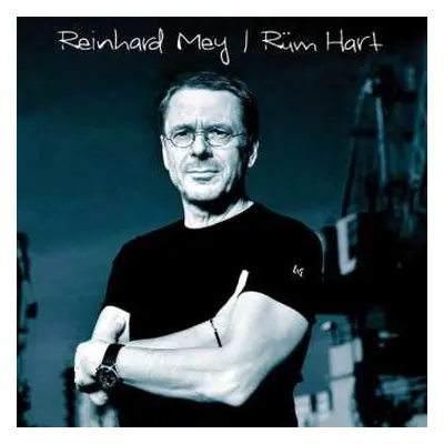 CD Reinhard Mey: Rüm Hart