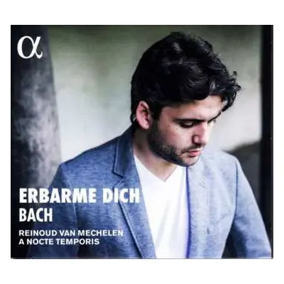 CD Johann Sebastian Bach: Erbarme Dich. Bach.