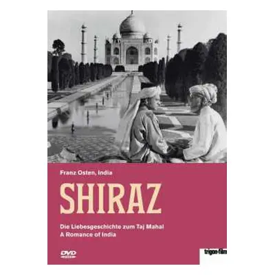 DVD Various: Shiraz - Die Liebesgeschichte Zum Taj Mahal