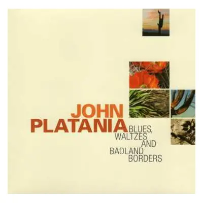 CD John Platania: Blues, Waltzes And Badland Borders