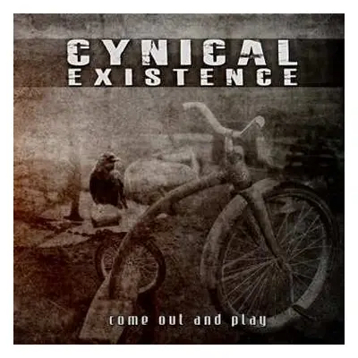 CD Cynical Existence: Come Out And Play