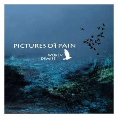 CD Pictures Of Pain: World Demise