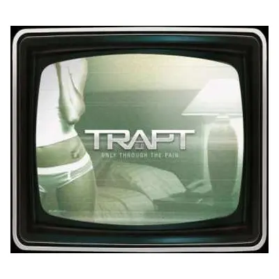 CD Trapt: Only Through The Pain