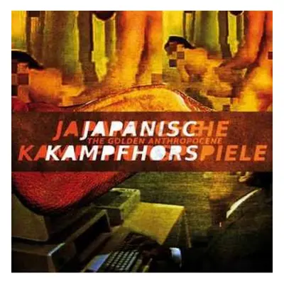 CD Japanische Kampfhörspiele: The Golden Anthropocene