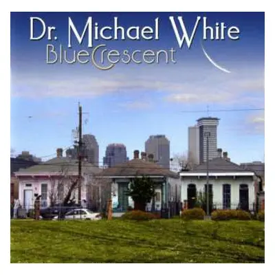 CD Dr. Michael White: Blue Crescent